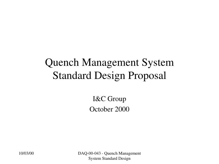 quench management system standard design proposal