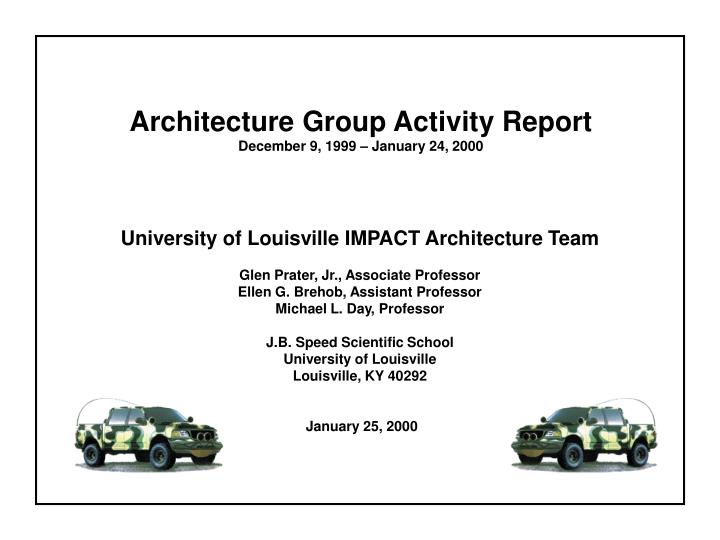 architecture group activity report december 9 1999 january 24 2000