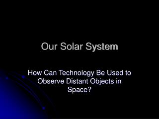 Our Solar System