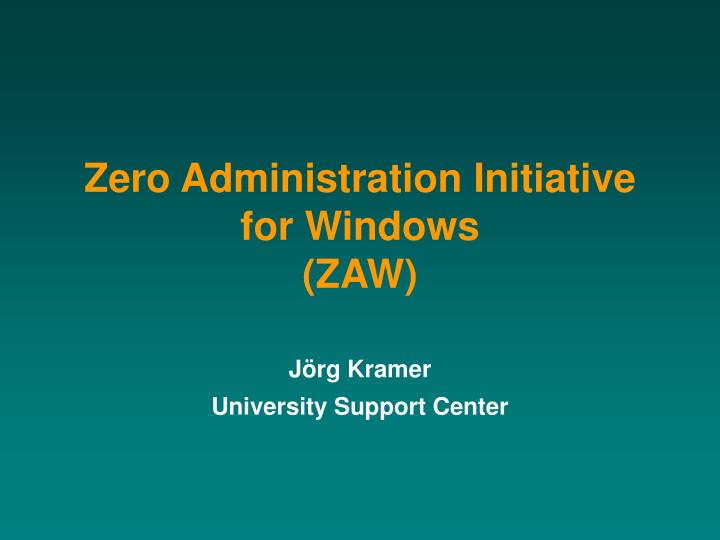 zero administration initiative for windows zaw