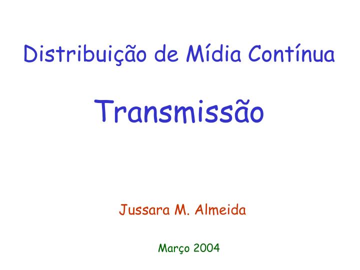 distribui o de m dia cont nua transmiss o