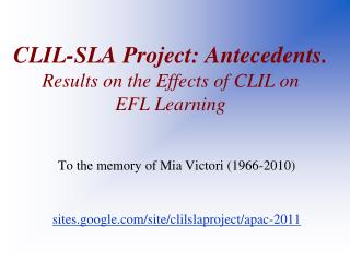 CLIL-SLA Project: Antecedents. Results on the Effects of CLIL on EFL Learning