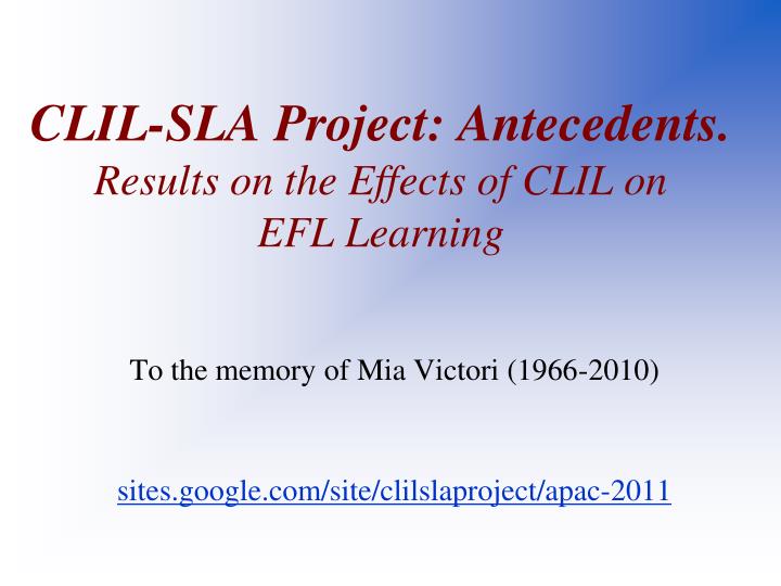 clil sla project antecedents results on the effects of clil on efl learning