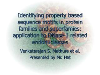 Venkatarajan S. Mathura et al. Presented by Mr. Hat