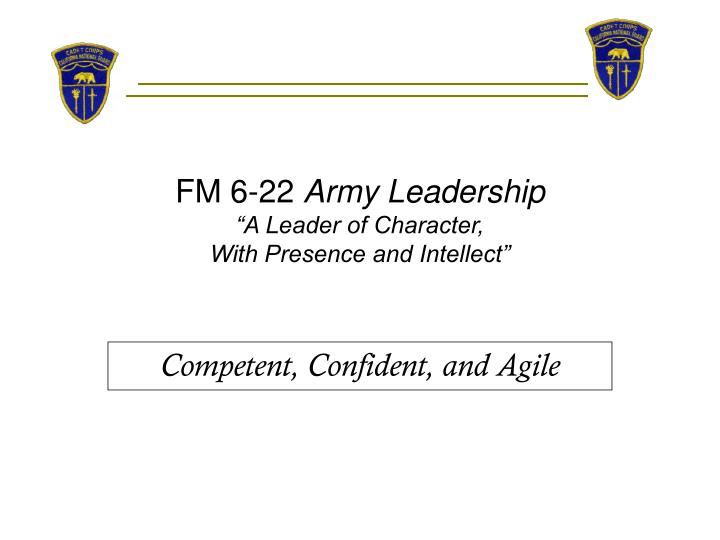 fm 6 22 army leadership a leader of character with presence and intellect