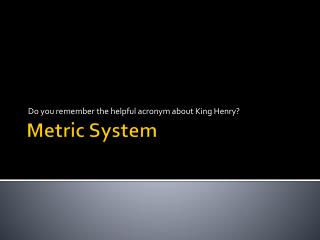 Metric System