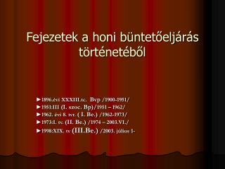fejezetek a honi b ntet elj r s t rt net b l