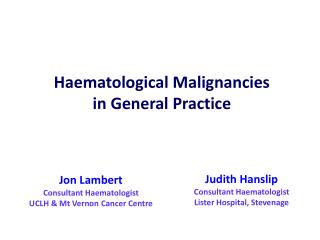 Haematological Malignancies in General Practice