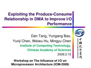 Exploiting the Produce-Consume Relationship in DMA to Improve I/O Performance