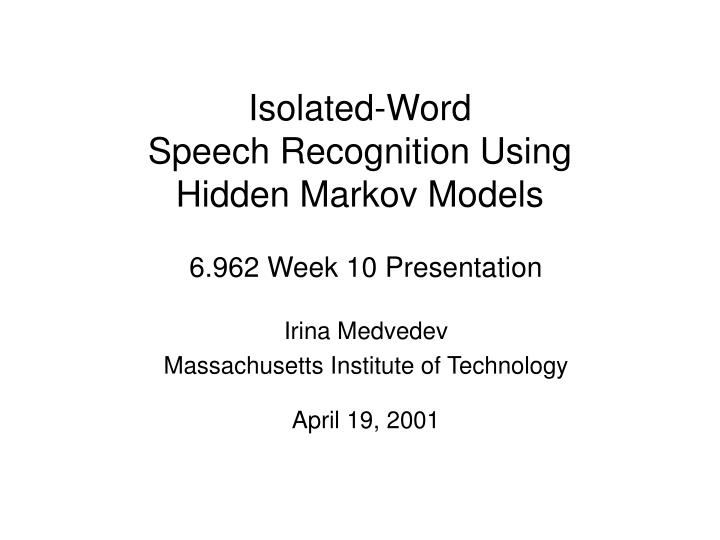 isolated word speech recognition using hidden markov models