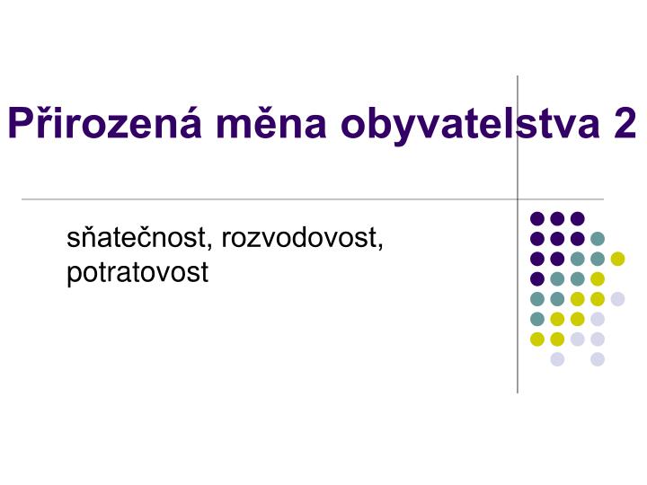 p irozen m na obyvatelstva 2