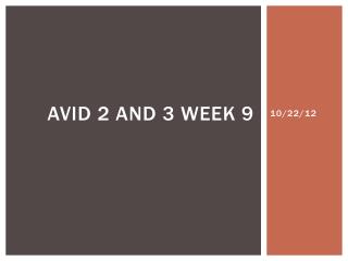 AVID 2 and 3 Week 9