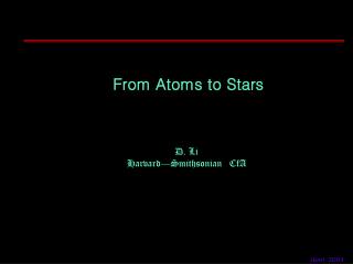 From Atoms to Stars