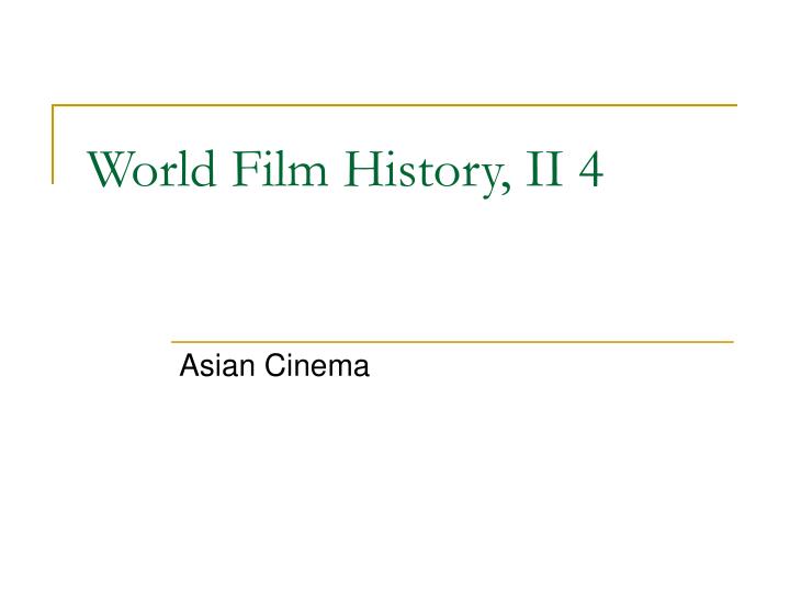 world film history ii 4