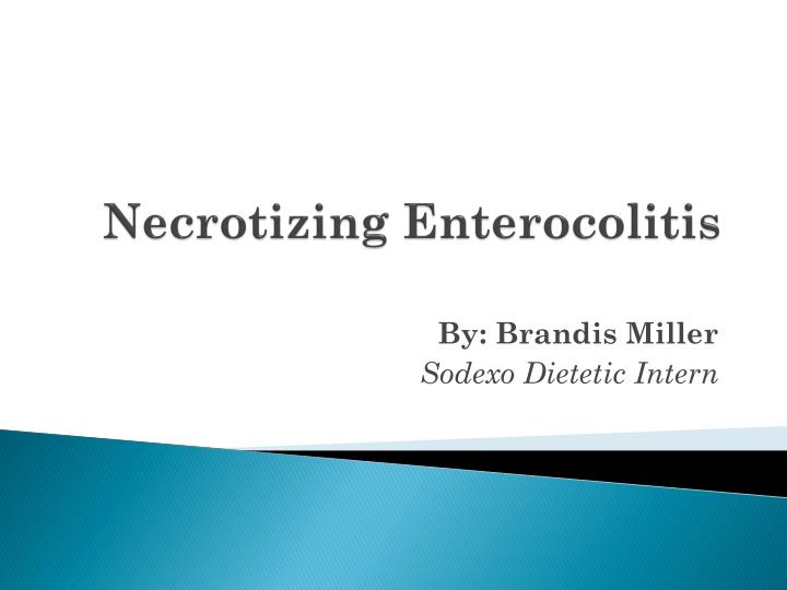 necrotizing enterocolitis