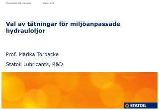 val av t tningar f r milj anpassade hydrauloljor