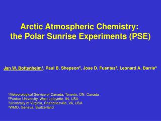 Arctic Atmospheric Chemistry: the Polar Sunrise Experiments (PSE)