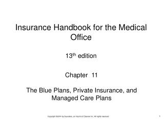 Chapter 11 The Blue Plans, Private Insurance, and Managed Care Plans