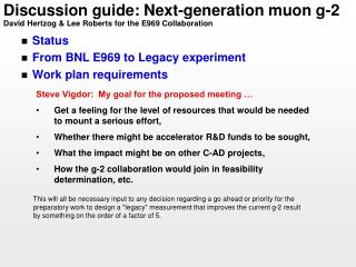 Discussion guide: Next-generation muon g-2 David Hertzog &amp; Lee Roberts for the E969 Collaboration