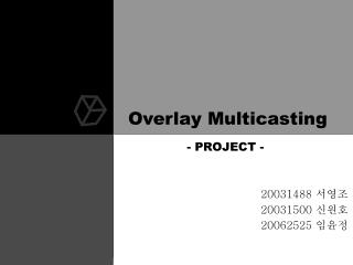 Overlay Multicasting
