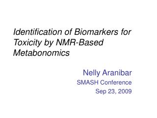 Identification of Biomarkers for Toxicity by NMR-Based Metabonomics