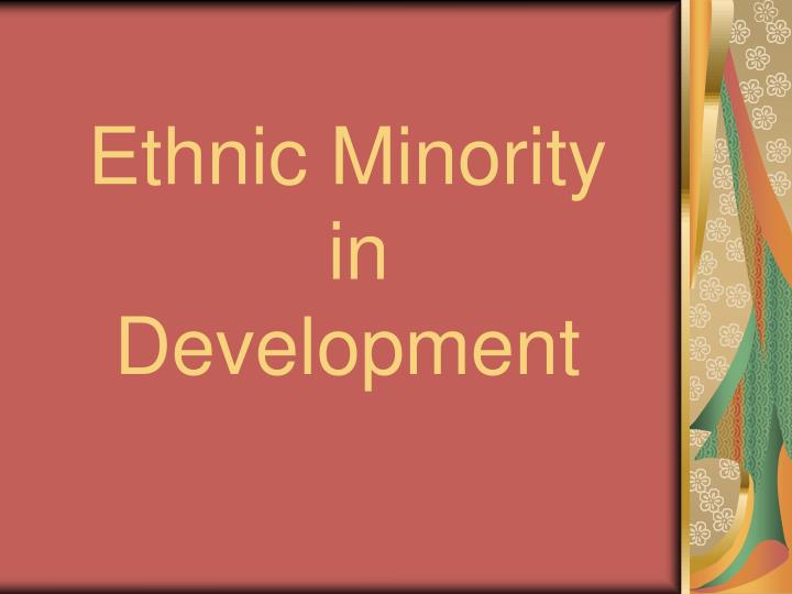 ethnic minority in development