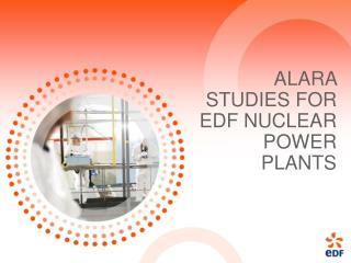 ALARA STUDIES FOR EDF NUCLEAR POWER PLANTS