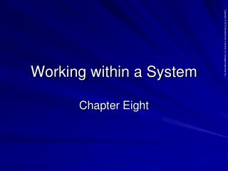 working within a system