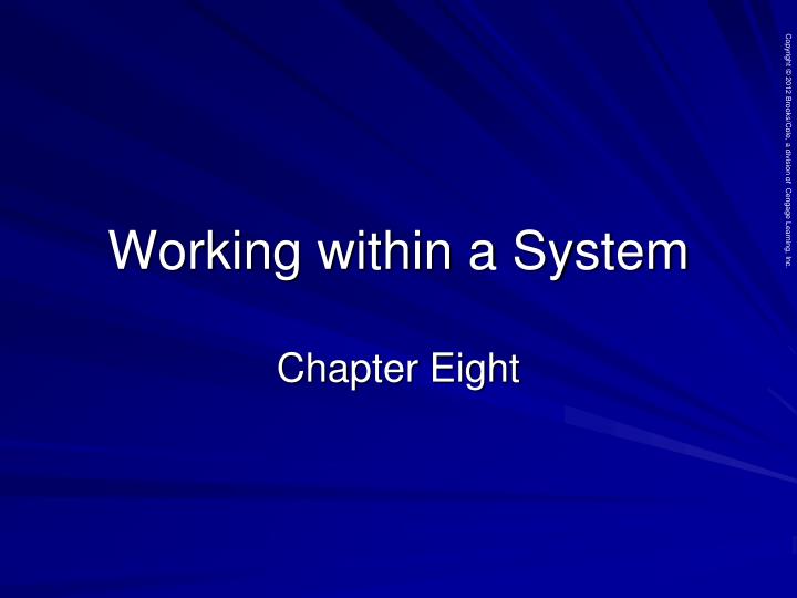 working within a system