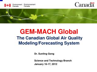 GEM-MACH Global The Canadian Global Air Quality Modeling/Forecasting System