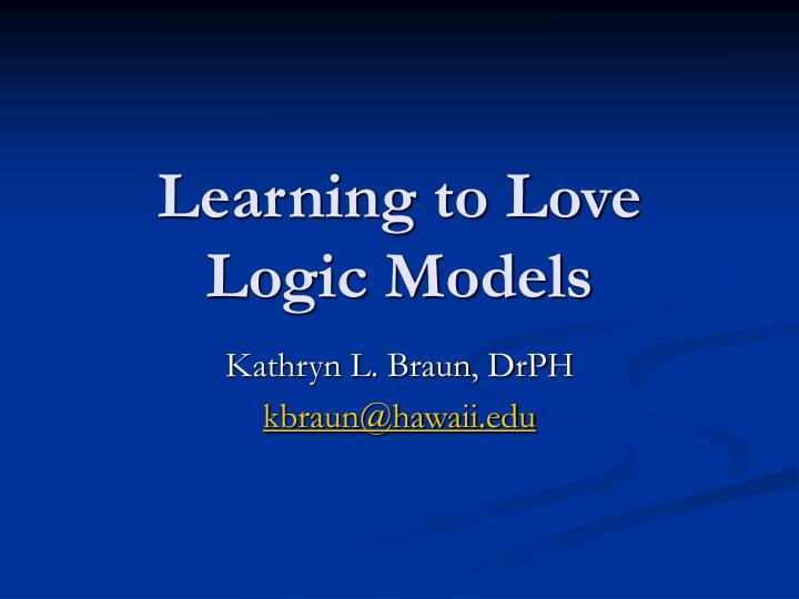 learning to love logic models