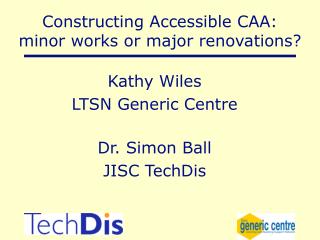 Constructing Accessible CAA: minor works or major renovations?