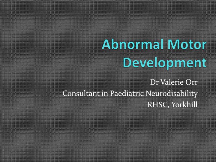 abnormal motor development