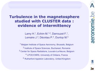Turbulence in the magnetosphere studied with CLUSTER data : evidence of intermittency