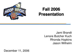 Fall 2006 Presentation
