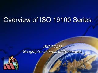 Overview of ISO 19100 Series