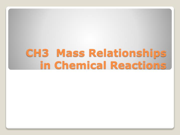 ch3 mass relationships in chemical reactions