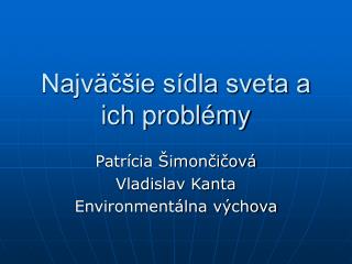 najv ie s dla sveta a ich probl my