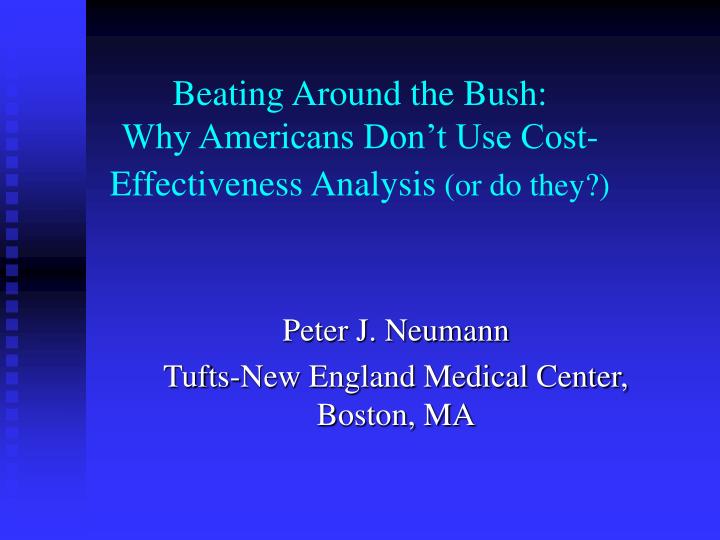 beating around the bush why americans don t use cost effectiveness analysis or do they