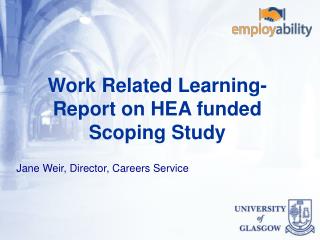 Work Related Learning-Report on HEA funded Scoping Study