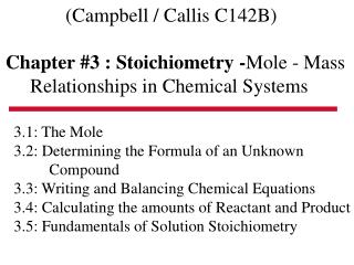 (Campbell / Callis C142B) Chapter #3 : Stoichiometry - Mole - Mass