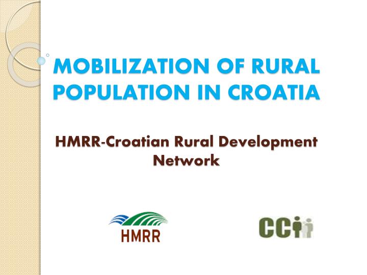 mobilization of rural population in croatia hmrr croatian rural development network