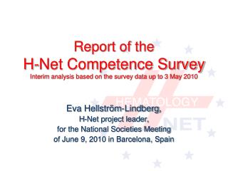 Report of the H-Net Competence Survey Interim analysis based on the survey data up to 3 May 2010