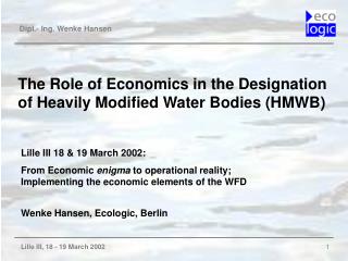 The Role of Economics in the Designation of Heavily Modified Water Bodies (HMWB)