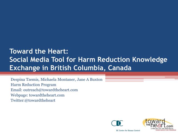 toward the heart social media tool for harm reduction knowledge exchange in british columbia canada
