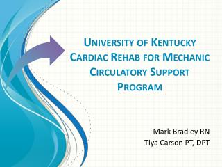 University of Kentucky Cardiac Rehab for Mechanic Circulatory Support Program
