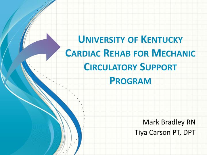 university of kentucky cardiac rehab for mechanic circulatory support program