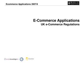 E-Commerce Applications UK e-Commerce Regulations
