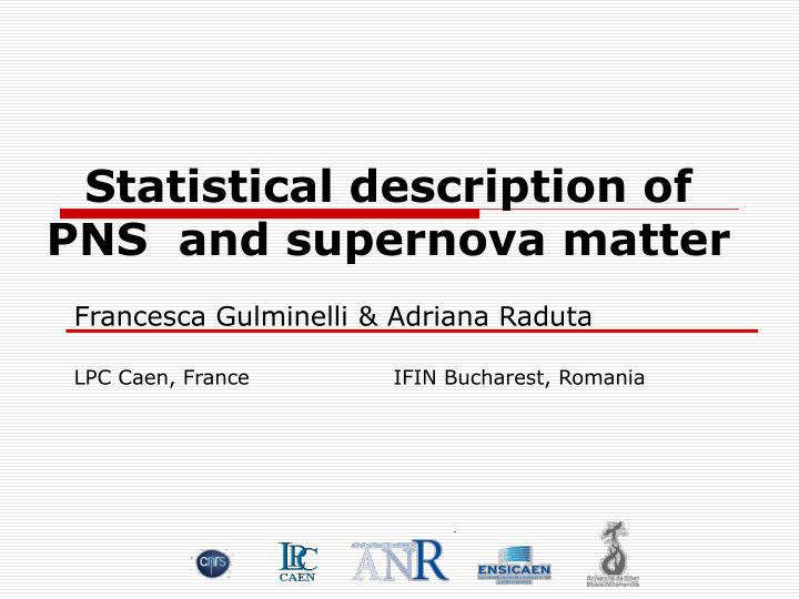 statistical description of pns and supernova matter