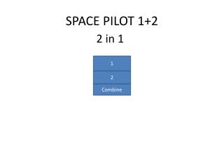 SPACE PILOT 1+2